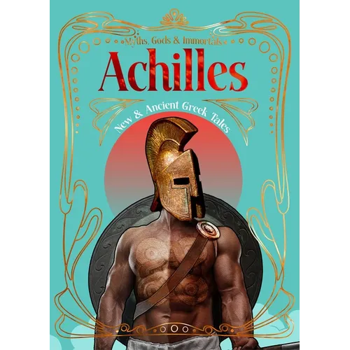 Achilles: New & Ancient Greek Tales