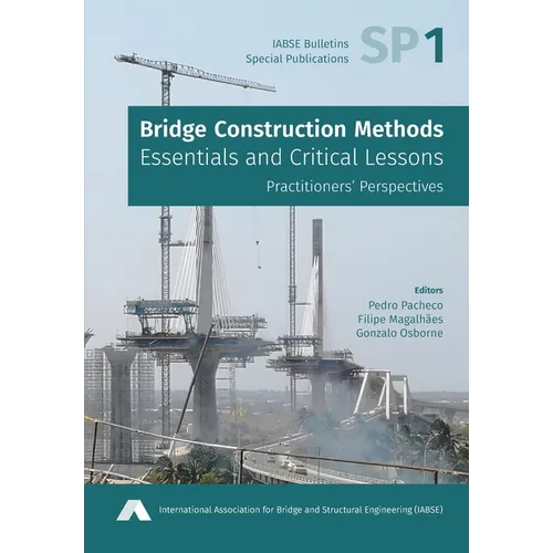 Bridge Construction Methods: Essentials and Critical Lessons