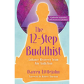 The 12-Step Buddhist 10th Anniversary Edition