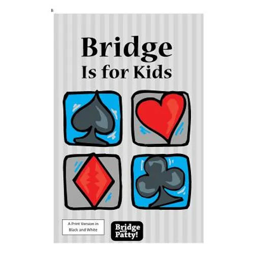 Bridge Is for Kids: Black and White Print Version
