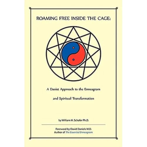 Roaming Free Inside the Cage: A Daoist Approach to the Enneagram and Spiritual Transformation