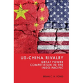 Us-China Rivalry: Great Power Competition in the Indo-Pacific