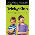 Tricky Kids: A Survival Guide for Parents