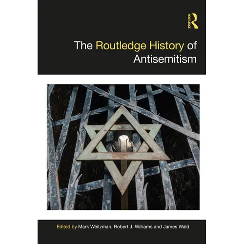 The Routledge History of Antisemitism
