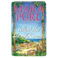 What the Heart Knows: Milford-Haven Novel
