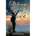 Release What You Can No Longer Carry