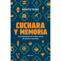 Cuchara Y Memoria (Memorias) / Spoon and Memory (a Memoir)