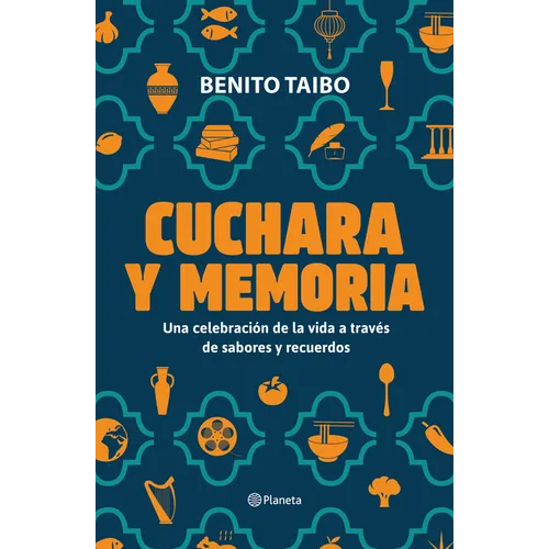 Cuchara Y Memoria (Memorias) / Spoon and Memory (a Memoir)