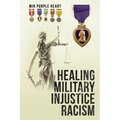 Healing Military Injustice Racism