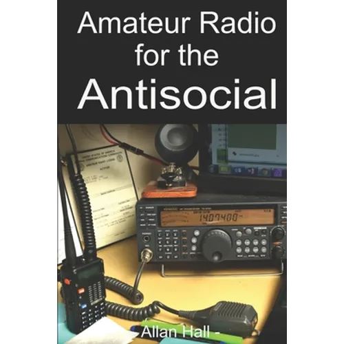 Amateur Radio for the Antisocial: It's not all about the ragchew
