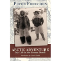 Arctic Adventure: My Life in the Frozen North
