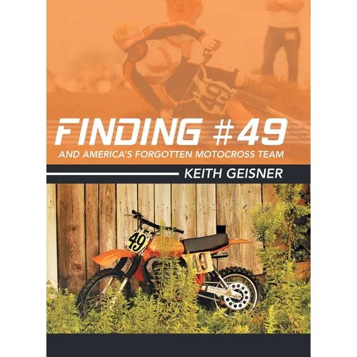 Finding #49 and America's Forgotten Motocross Team