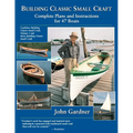 Building Classic Small Craft: Complete Plans and Instructions for 47 Boats