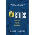 Unstuck: Break Free. Rise Up. Launch Out.