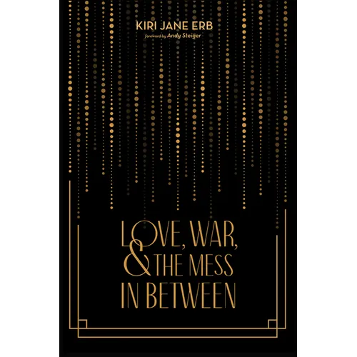 Love, War, and the Mess in Between