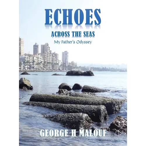 Echoes Across the Seas: My Father's Odyssey