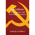 Socialism: An Economic and Sociological Analysis