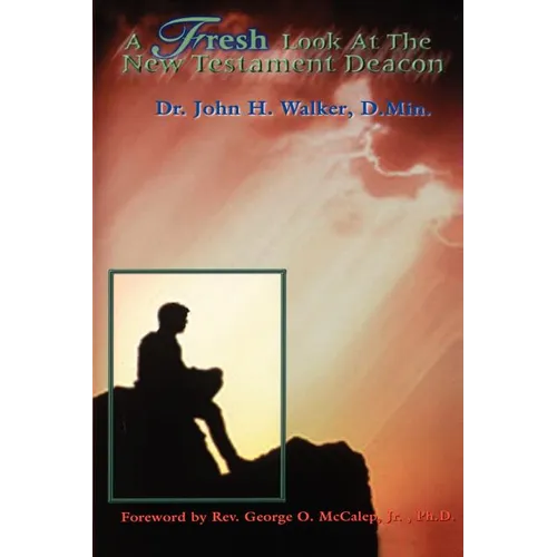 A Fresh Look at the New Testament Deacon