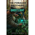 The Forager Brothers: Ghost Light