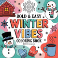 Bold & Easy Winter Vibes Coloring Book: Cozy & Relaxing Stress Relief Coloring