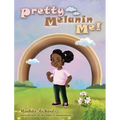 Pretty Melanin Me!