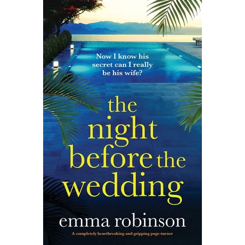 The Night Before the Wedding: A completely heartbreaking and gripping page-turner