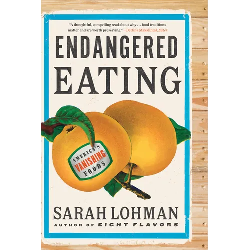 Endangered Eating: America's Vanishing Foods