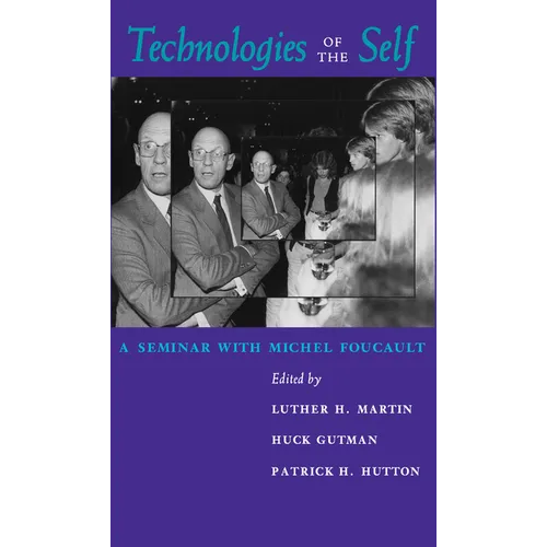 Technologies of the Self: A Seminar with Michel Foucault