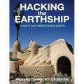 Hacking the Earthship: In Search of an Earth-Shelter that WORKS for EveryBody