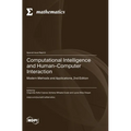 Computational Intelligence and Human-Computer Interaction: Modern Methods and Applications, 2nd Edition