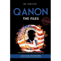 The QAnon Files: The Essential Guide To The Great Awakening