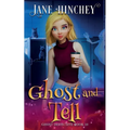 Ghost and Tell: A Ghost Detective Paranormal Cozy Mystery #10