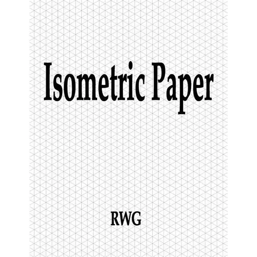 Isometric Paper: 100 Pages 8.5" X 11"