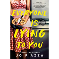Everyone Is Lying to You: A Thriller
