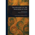 The Mystery of the Kingdom of God