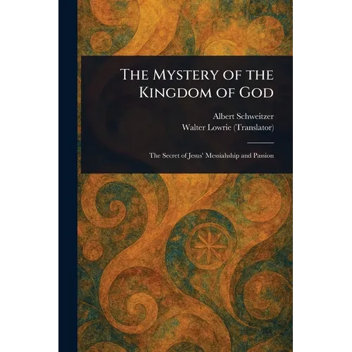 The Mystery of the Kingdom of God