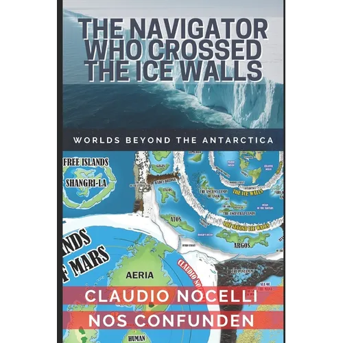 The Navigator Who Crossed the Ice Walls: Worlds Beyond the Antarctica
