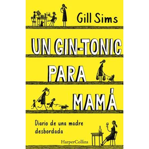 Un Gin-Tonic Para Mamá (Why Mommy Drinks)