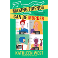 Making Friends Can Be Murder