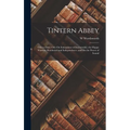 Tintern Abbey: Ode to Duty; Ode On Intimations of Immortality; the Happy Warrior; Resolution and Independence; and On the Power of Sound