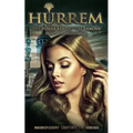 Hurrem: The Power Behind the Throne