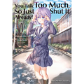 You Talk Too Much, So Just Shut It Already! Volume 1