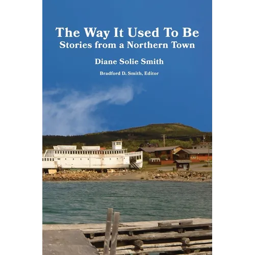 The Way It Used To Be: Stories from a Northern Town