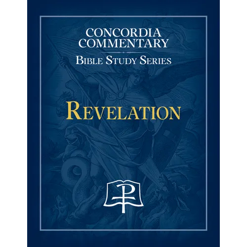 Revelation - Concordia Commentary Bible Study Series