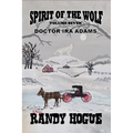 Spirit of the Wolf - Doctor Ira Adams