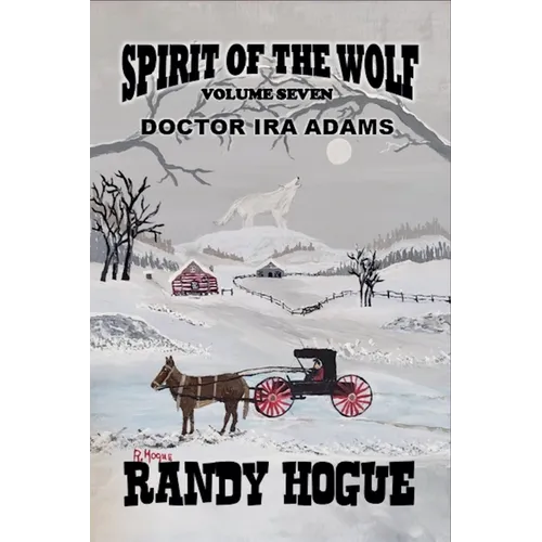 Spirit of the Wolf - Doctor Ira Adams