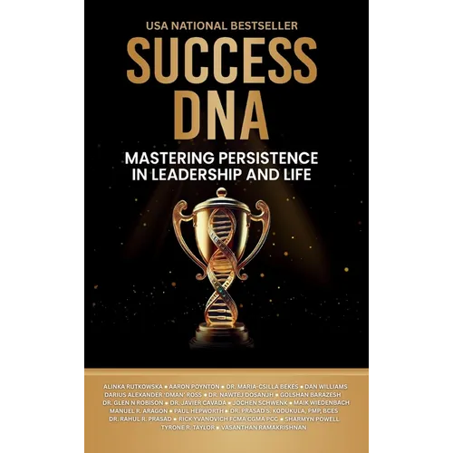 Success DNA: Mastering Persistence in Leadership and Life