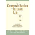The Commercialization of Intimate Life: Notes from Home and Work