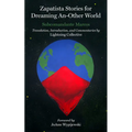 Zapatista Stories for Dreaming an Other World