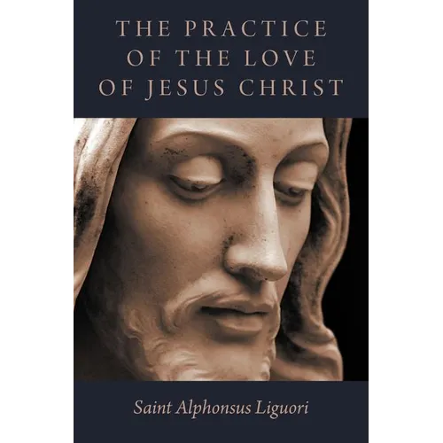 The Practice of the Love of Jesus Christ